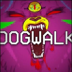 DOGWALK - Creep-P