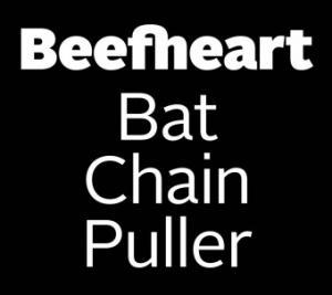 Bat Chain Puller (Alternate Mix) - Captain Beefheart & His Magic Band