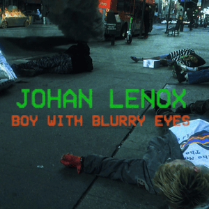 Boy with Blurry Eyes - ​​johan lenox