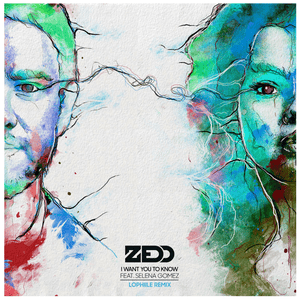 I Want You to Know (Lophiile Remix) - Zedd (Ft. Selena Gomez)