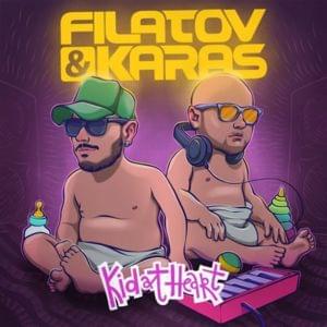 Kid at Heart - Filatov & Karas