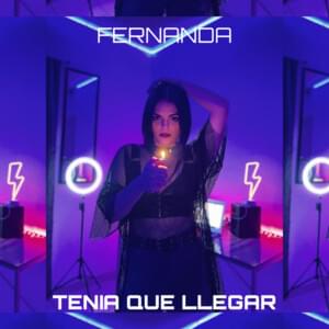 Tenia Que Llegar - Fernanda