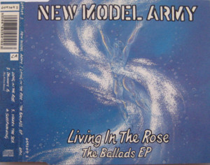 Living In The Rose - New Model Army