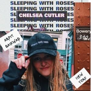 ROSES X BOWERY - Chelsea Cutler (Ft. Arpit Gaikwad)