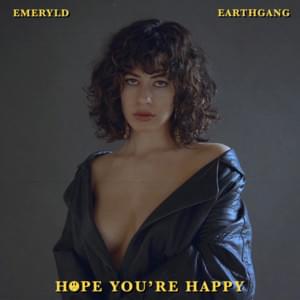 Hope You’re Happy - Emeryld & EARTHGANG