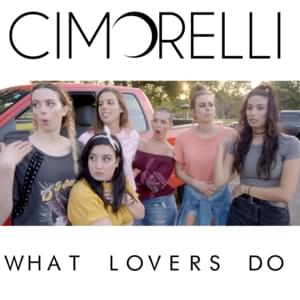 What Lovers Do - Cimorelli