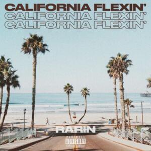 California Flexin’ - Rarin