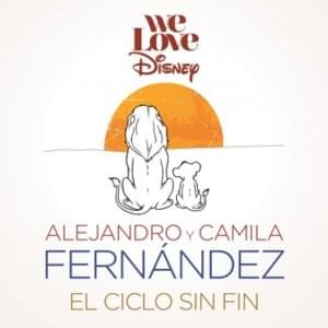 El Ciclo sin Fin - Alejandro Fernández (Ft. Camila Fernandez)