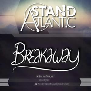 Breakaway - Stand Atlantic