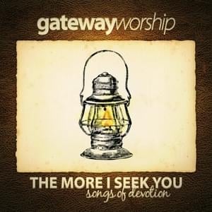 Running - Gateway Worship (Ft. Kari Jobe & Thomas Miller)