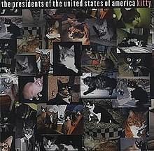 Kitty - The Presidents of the United States of America