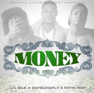 Money - Lil Silk (Ft. DC Young Fly & Fetty Wap)