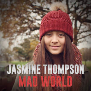 Mad World - Jasmine Thompson