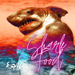 Shark Food - Esham