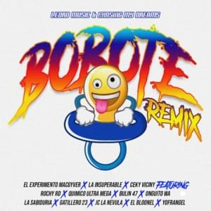 Bobote (Remix) - El Experimento, Ceky Viciny & La Insuperable (Ft. Bulin 47, El Bloonel, El Boke, Gatillero 23, Jc La Nevula, La Sabiduria, Onguito Wa, Químico Ultra Mega, Rochy RD & Yofrangel)