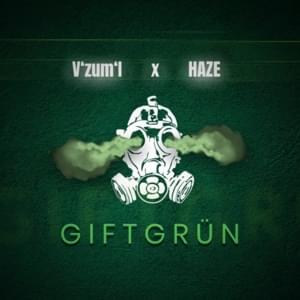 Giftgrün - V'zum'I (Ft. Haze)