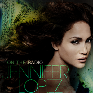 On the Radio - Jennifer Lopez