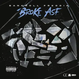 Broke ASF - Bankroll Freddie