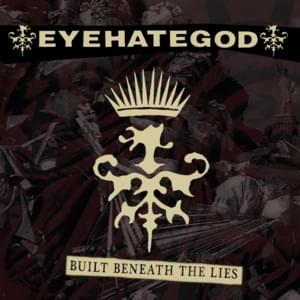 Built Beneath the Lies - Eyehategod