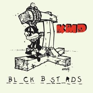 Black Bastards! - KMD