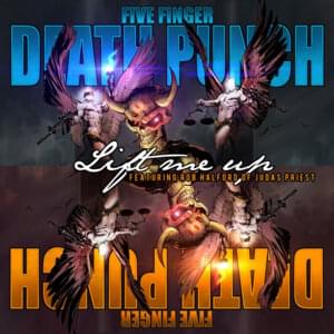 Lift Me Up - Five Finger Death Punch (Ft. Rob Halford)