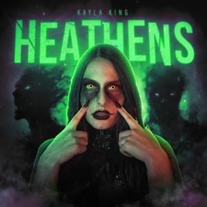 Heathens - Kayla King