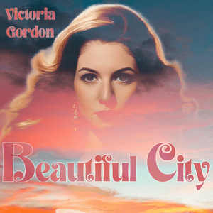 Beautiful City - Victoria Gordon