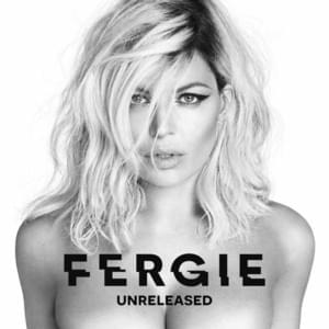 Fergie - Unreleased Songs [Discography List] - Lyrxo Users