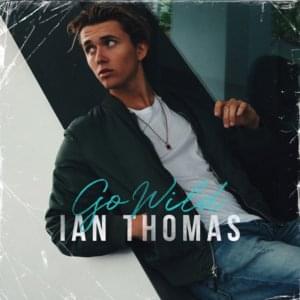 Go Wild - Ian Thomas