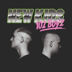 New Kids - 102 Boyz (Ft. Addikt102 & Chapo102)