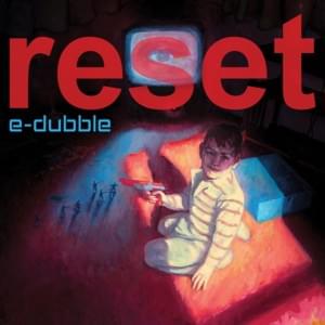 Reset - E-Dubble