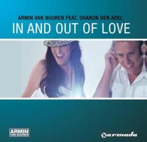 In and Out of Love - Armin van Buuren (Ft. Sharon den Adel)