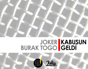 Kabusun Geldi - Joker (Ft. Burak Togo)