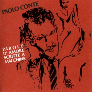 Parole D’Amore Scritte A Macchina - Paolo Conte