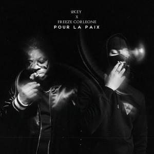 Pour la paix - 2Key (Ft. Freeze Corleone)