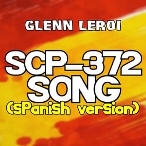 SCP-372 song (flamenco version) (Spanish) - Glenn Leroi