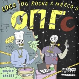 OPG - Loco OG Rocka (Ft. MARCO-9)