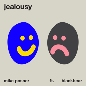 Jealousy - Mike Posner (Ft. blackbear)