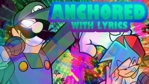 Anchored WITH LYRICS - MaimyMayo