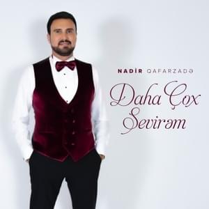 Daha Çox Sevirəm - Nadir Qafarzadə