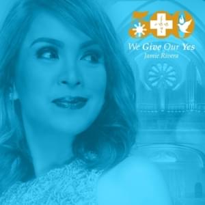 We Give Our Yes - Jamie Rivera