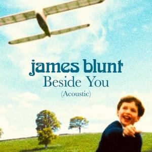 Beside You (Acoustic) - James Blunt