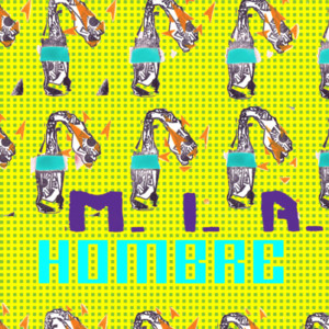 Hombre - M.I.A.