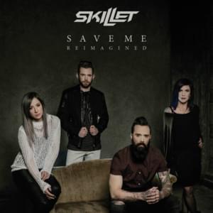 Save Me (Reimagined) - Skillet