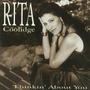 I’ve Been Thinking About You - Rita Coolidge