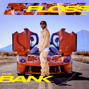 Floss in the Bank - Tyga