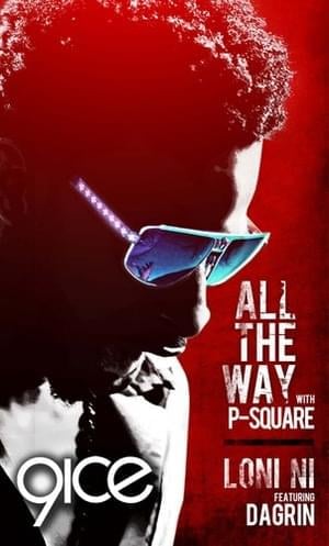 All The Way - 9ice (Ft. P-Square)