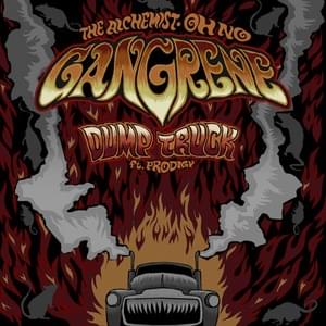 Dump Truck - Gangrene (Ft. Prodigy)