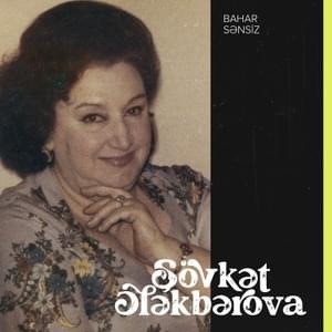 Bahar Sənsiz (Piano Müşayiətində) - Şövkət Ələkbərova