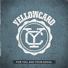 For You, and Your Denial - Yellowcard